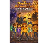 The Daphne Adventures: 6th Grade of Things