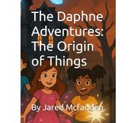 The Daphne Adventures: The Origin of Things