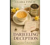 The Darjeeling Deception: A Small-Town Tea Shop Cozy Mystery