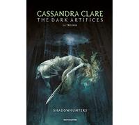 The dark artifices. Shadowhunters. Ediz. italiana