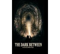 THE DARK BETWEEN: A Detective Ray Voss Novel