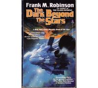 The Dark Beyond the Stars: A Novel by Robinson, Frank M. (1992) Mass Market Paperback