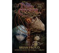 The Dark Crystal Creation Myths 3: Volume 3