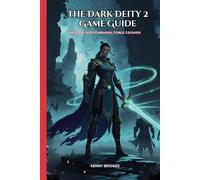 The Dark Deity 2 Game Guide: Venture into Darkness, Forge Legends