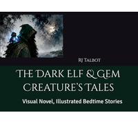 The Dark Elf & Gem Creature’s Tales: Visual Novel, Illustrated Bedtime Stories