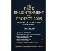 The Dark Enlightenment and Project 2025: A Closing of the Year 2025 Annual Report