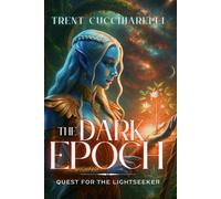 The Dark Epoch: Quest for the LightSeeker