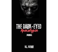 The Dark-Eyed Apocalypse: Journal