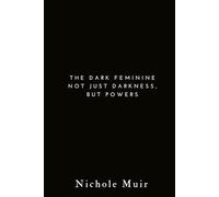 The Dark Feminine: Not Just Darkness, but Power