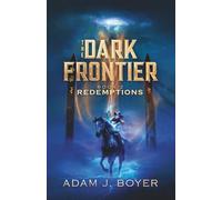 The Dark Frontier: Redemptions