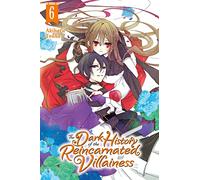 The Dark History of the Reincarnated Villainess 6