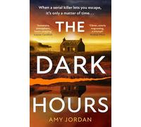 The Dark Hours: A gripping serial killer police procedural crime thriller from The Irish Times bestselling author - new for 2025!
