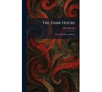 The Dark Hours: Five Scenes From a History