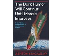 The Dark Humor Will Continue Until Morale Improves