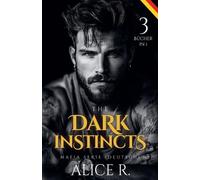 The Dark Instincts Mafia Serie (Deutsch) 3 Bücher in 1!: 0