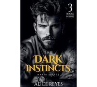 The Dark Instincts Mafia Series, 3 Books in One!