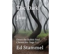 The Dark Jinn: Down the Rabbit Soul Chronicles- Saga V.2