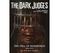 The Dark Judges: the Fall of Deadworld Omnibus