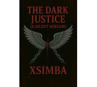The dark justice (A silent scream)