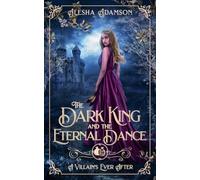 The Dark King and the Eternal Dance: 1