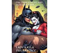 THE DARK KNIGHT AND HER OTHER HALF