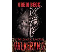Greig Beck The Dark Lands: The Valkeryn Chronicles 2 (Tascabile)
