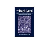 The Dark Lord: H.P. Lovecraft, Kenneth Grant, and the Typhonian Tradition in