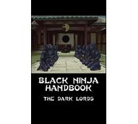 The Dark Lords Black Ninja Handbook (Copertina rigida)