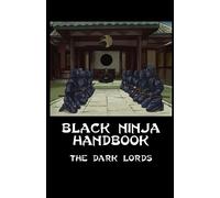 The Dark Lords Black Ninja Handbook (Tascabile)