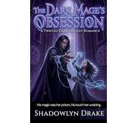 The Dark Mage's Obsession: A Twisted Dark Fantasy Romance