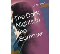 The Dark Nights in the Summer