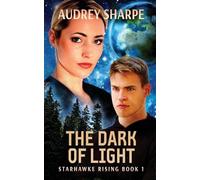 The Dark of Light: Space Opera Sci-Fi Adventure: 1