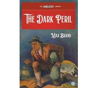 Max Brand The Dark Peril (Tascabile) Argosy Library