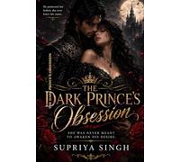 The Dark Prince's Obsession: She was never meant to awaken his desire.