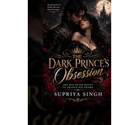 The Dark Prince's Obsession: She was never meant to awaken his desire.