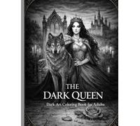 The Dark Queen: Dark Art Coloring Book for Adults