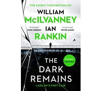 The dark remains: The Sunday Times Bestseller and The Crime and Thriller Book of the Year 2022