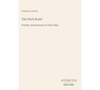 The Dark Road: Further Adventures of Chéri-Bibi