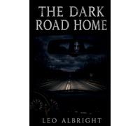 The Dark Road Home