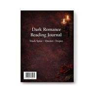 The Dark Romance Reading Journal: Aesthetic Book Review Tracker for Morally Grey Lovers, Spice Trackers & Quote Hoarders