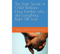The Dark Secret of Child Welfare: How Families who did Everything Right Still Lose