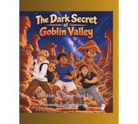 The Dark Secret of Goblin Valley