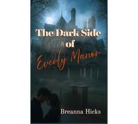 The Dark Side of Everly Manor