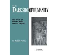 The Dark Side of Humanity: The Work of Robert Hertz and its Legacy
