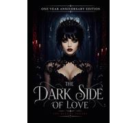 The Dark Side of Love: One Year Anniversary Edition
