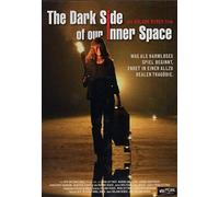 The Dark Side of our Inner Space