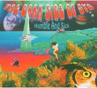 Dark Side of Syd, the Humble and Sick (CD)