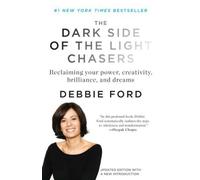 The Dark Side of the Light Chasers by Ford, Deborah (2010) Paperback