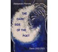 The dark side of the poet. Diario 2002-2003 - [EBS Print]