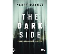 The dark side. Viaggio nella mente criminale